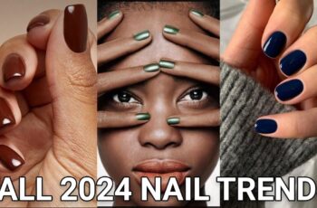 Fall 2024 Nail Color Trends: Discover the Hottest Nail Colors of the Season