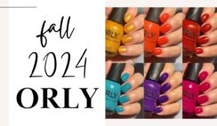 ORLY Nail Polish Lineup – What’s New in the 2024?